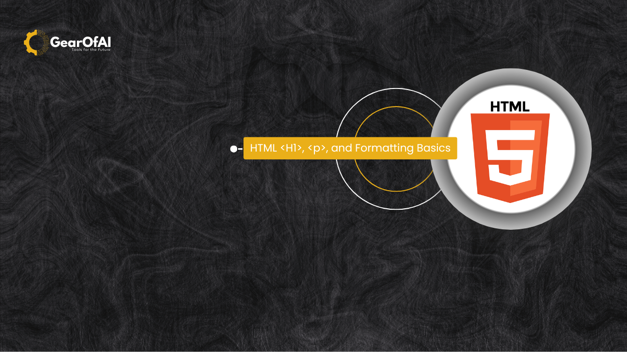 HTML Headings, Paragraphs, and Formatting Basics